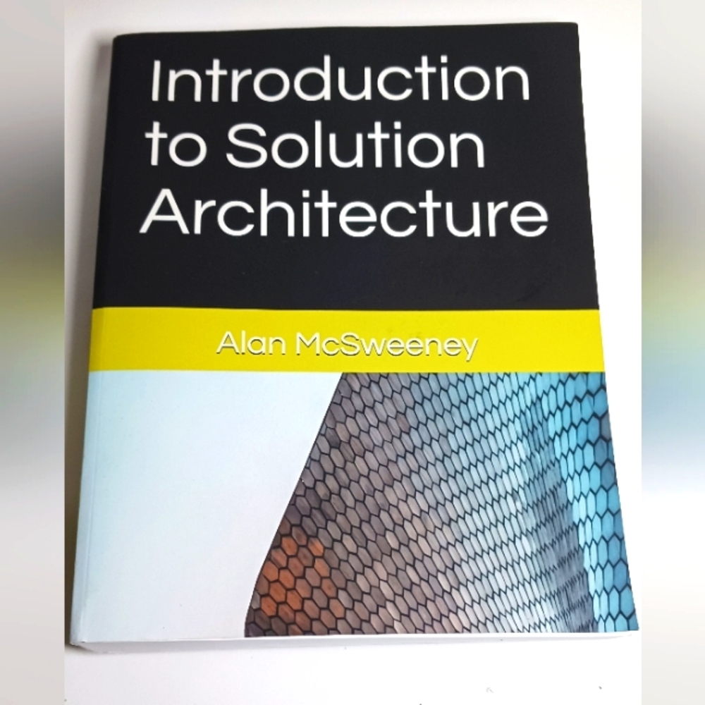 Introduction  to Solution Architecture  by Alan McSweeny